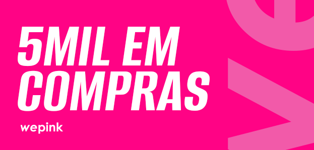 5mil em compras Wepink